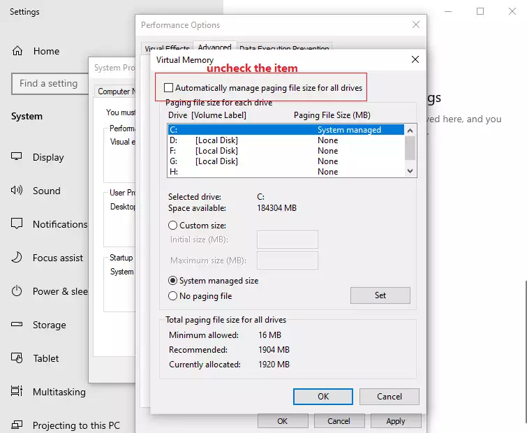 Then select Advanced tab and click button change, and uncheck 'Automatically manage paging file size of all drives' in the pop-up dialog box.