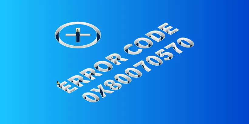 6 Ways to Fix Error Code 0x80070570: Windows Cannot Install Required Files