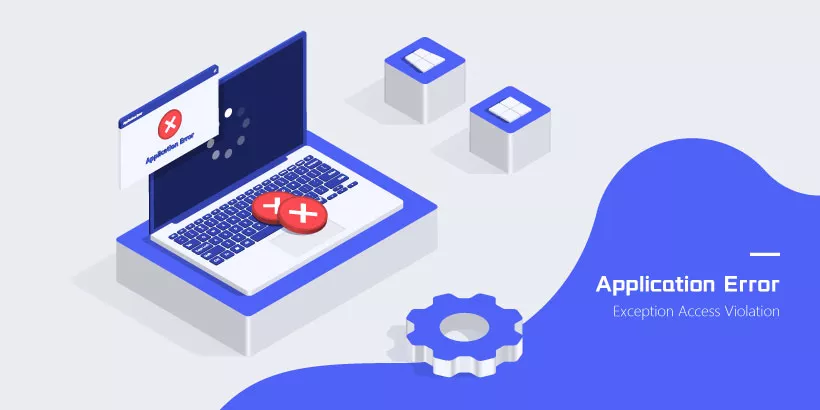 Application Error Exception Access Violation on Windows 10/11: Fix it now