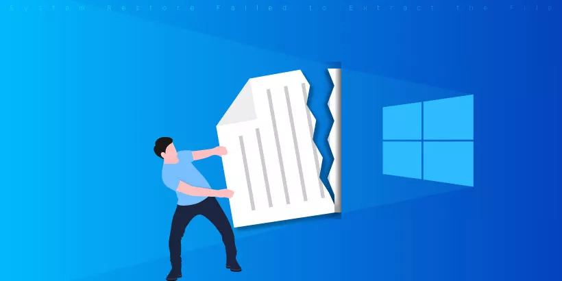 fix system restore failed to extract the file in windows 10 11