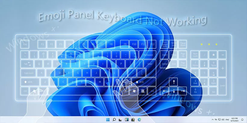 How to Fix Emoji Panel Keyboard Not Working in Windows 10/11