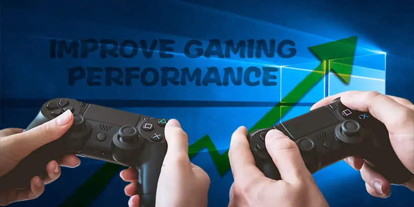 how to improve gaming performance on windows 10
