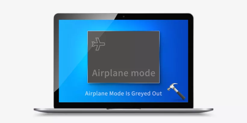 Windows Airplane Mode Is Greyed Out: Here's How to Fix It